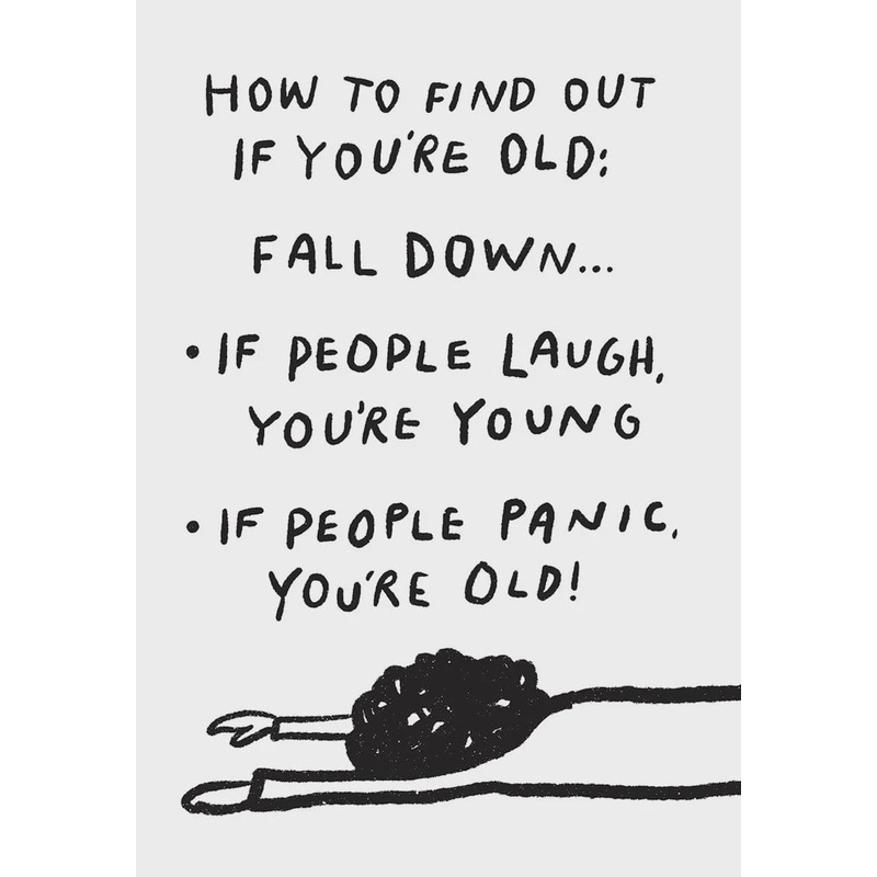 HOW TO FIND OUT IF YOU’RE OLD