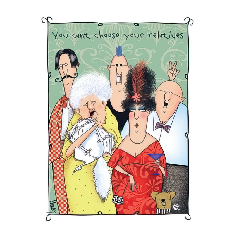 YOU CAN’T CHOOSE YOUR RELATIVES